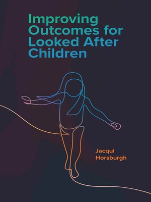 cover image of Improving Outcomes for Looked After Children